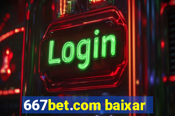 667bet.com baixar